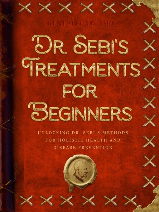 Title details for Dr. Sebi's Treatments for Beginners by Genesis Carcamo - Available
